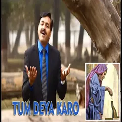 Tum Deya Karo